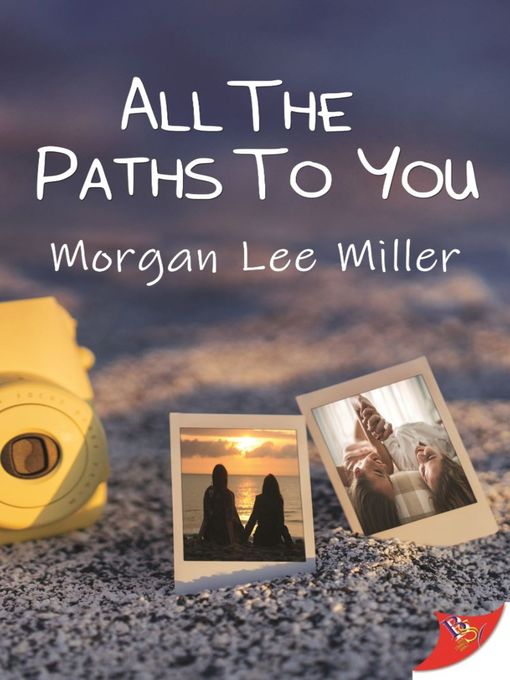 Title details for All the Paths to You by Morgan Lee Miller - Available